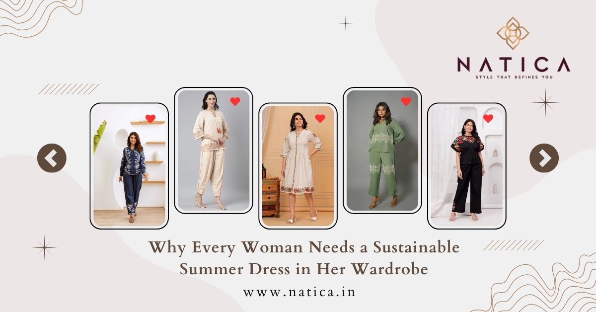 Why Every Woman Needs a Sustainable Summer Dress in Her Wardrobe